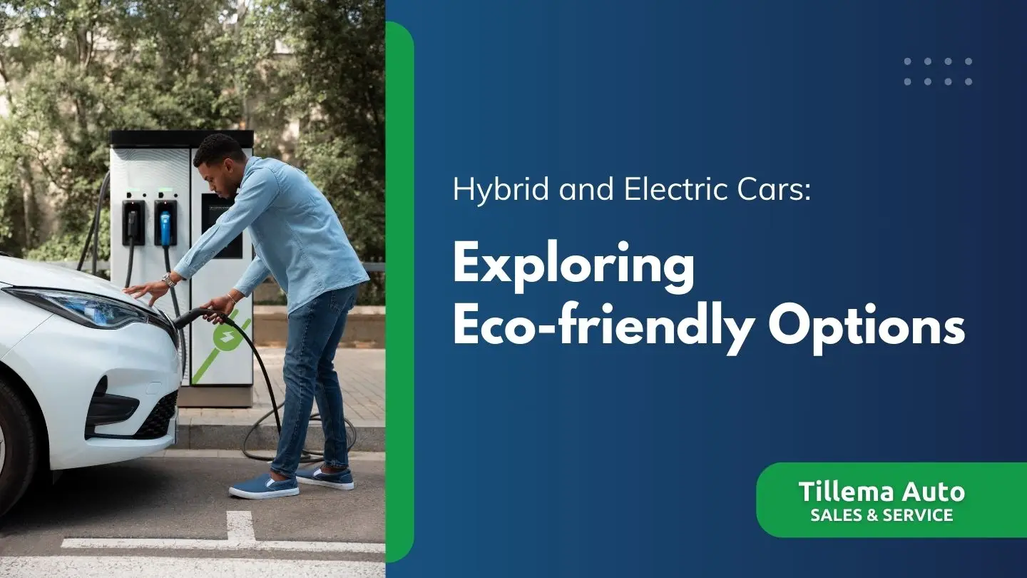 Hybrid and Electric Cars: Exploring Eco-Friendly Options