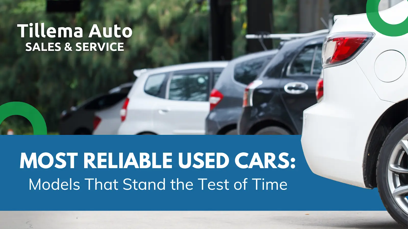 Most Reliable Used Cars – Models That Stand the Test of Time