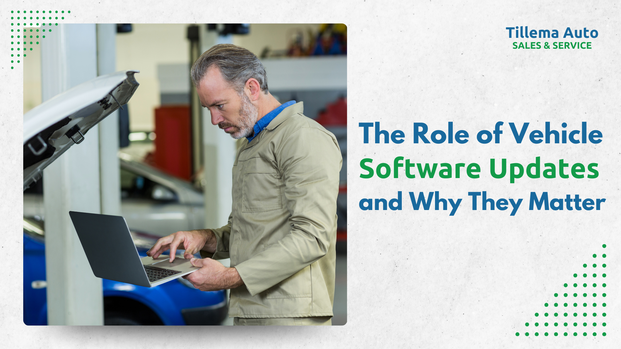 A mechanic uses a laptop while inspecting a car with its hood open in an auto service shop, highlighting the importance of vehicle software updates. Text reads, "The Role of Vehicle Software Updates and Why They Matter.