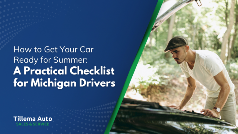 How to Get Your Car Ready for Summer: A Practical Checklist for Michigan Drivers